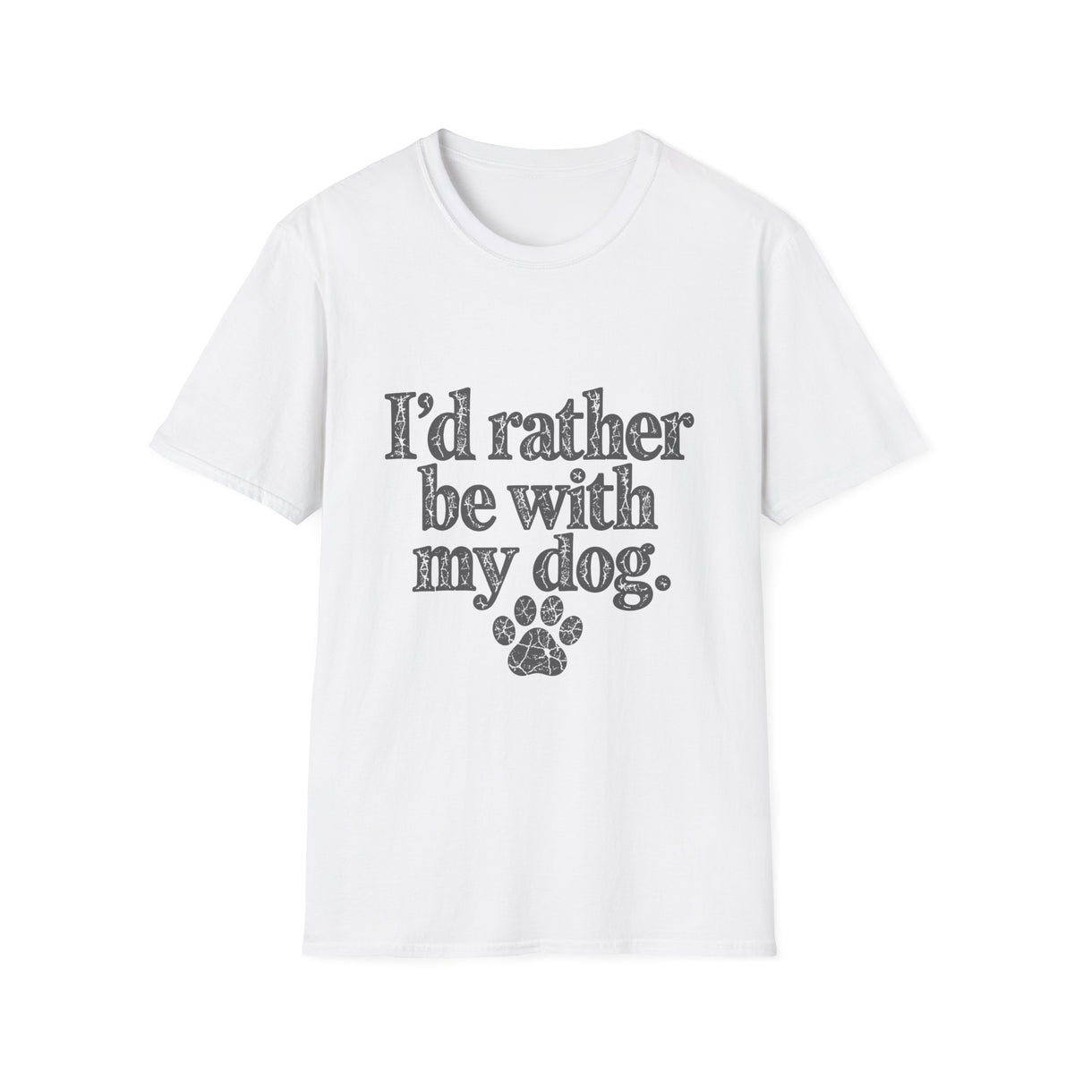 I'd rather be with my dog T-Shirt
