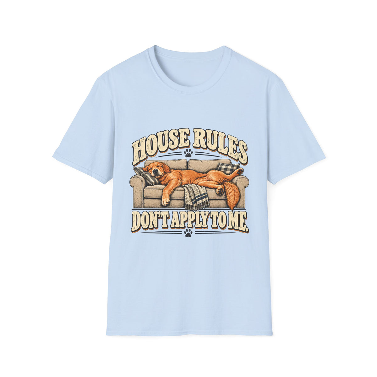 House Rules don't apply to me T-Shirt