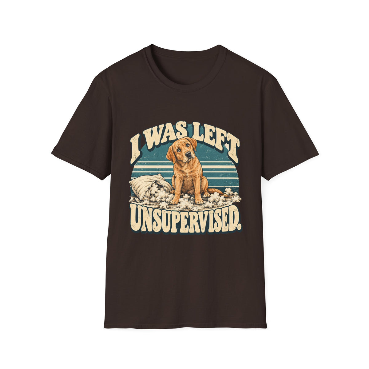 I was left unsupervised T-Shirt