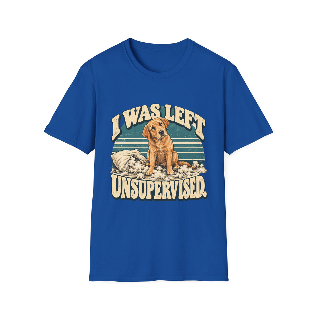 I was left unsupervised T-Shirt