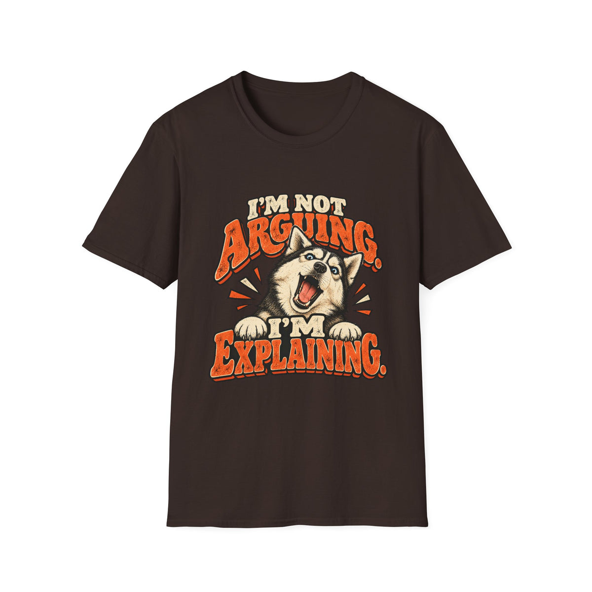 I'm Not Arguing, I'm Explaining T-Shirt