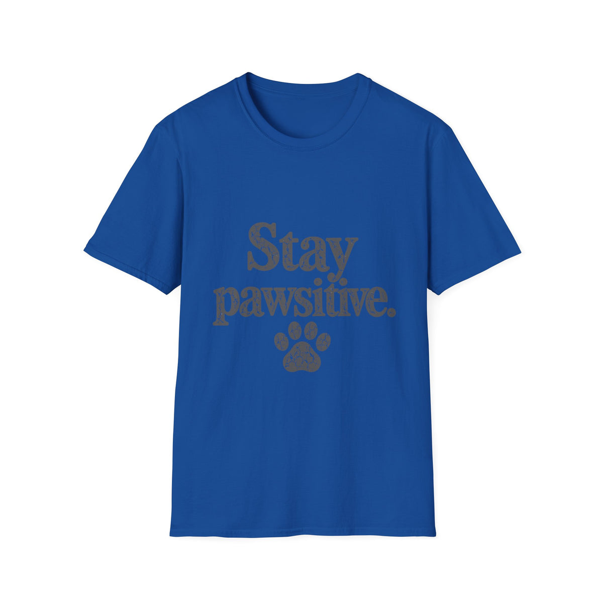 Stay Pawsitive T-Shirt