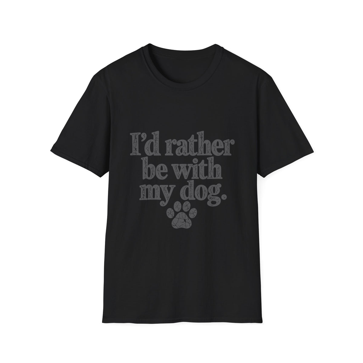 I'd rather be with my dog T-Shirt