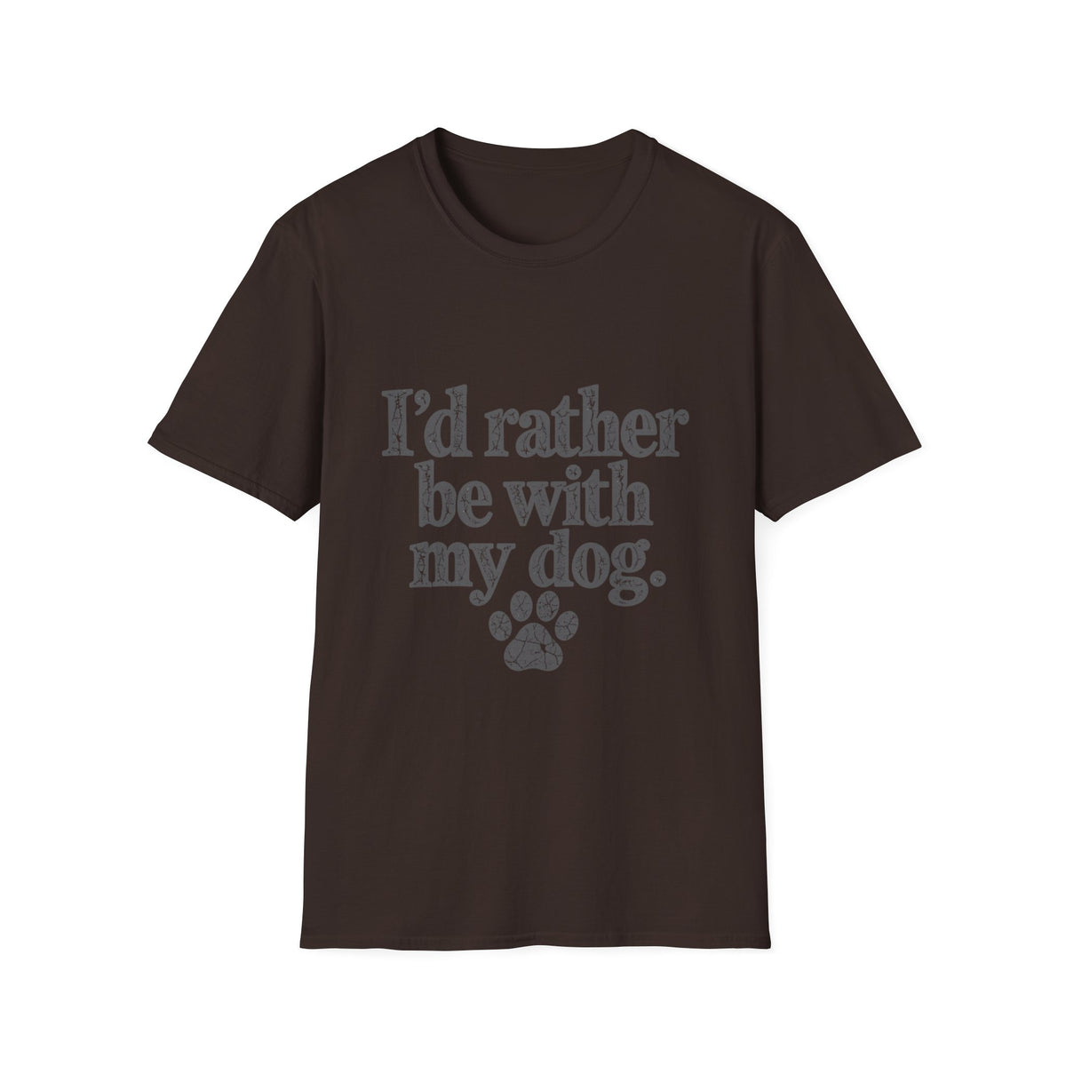 I'd rather be with my dog T-Shirt