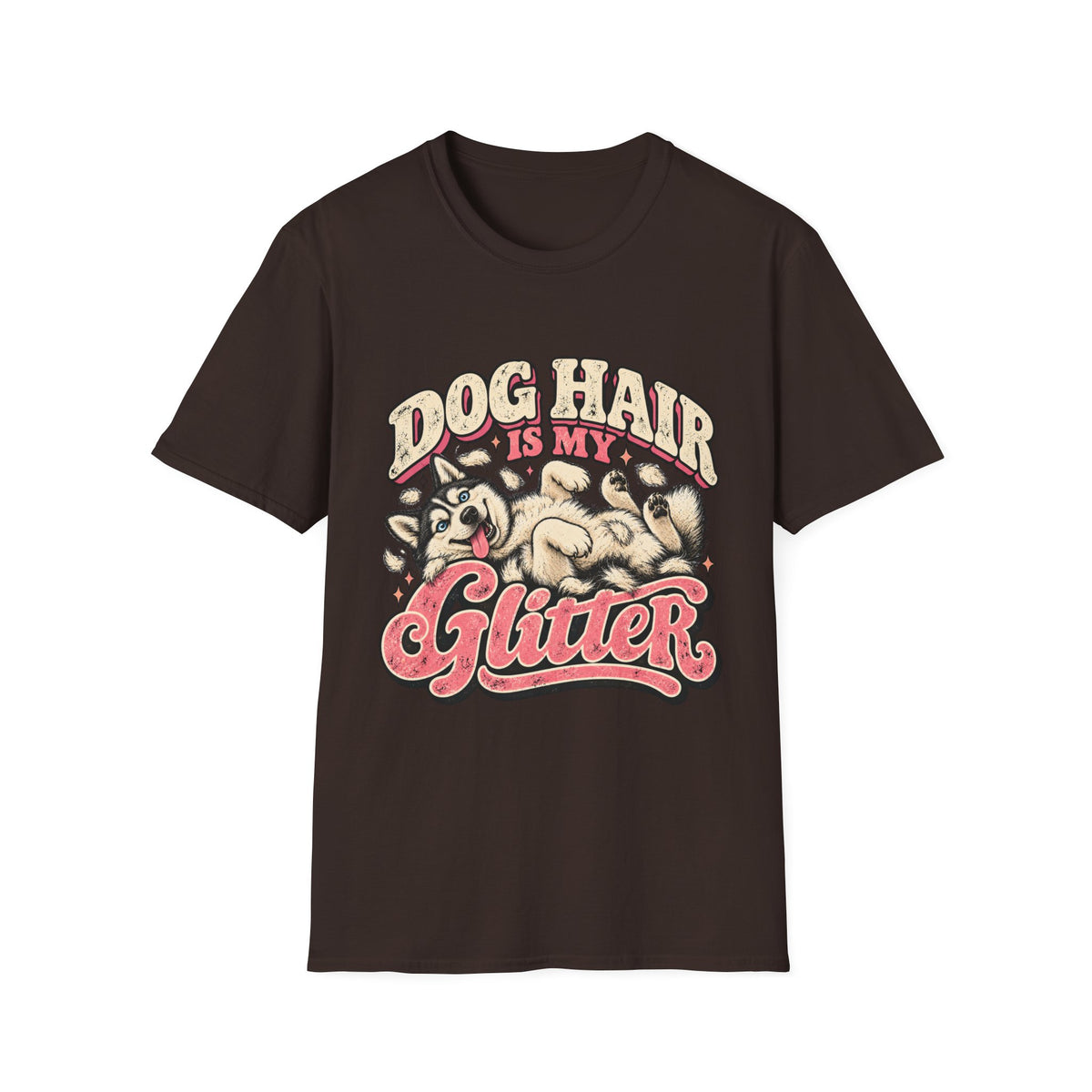Dog Hair is my Glitter T-Shirt