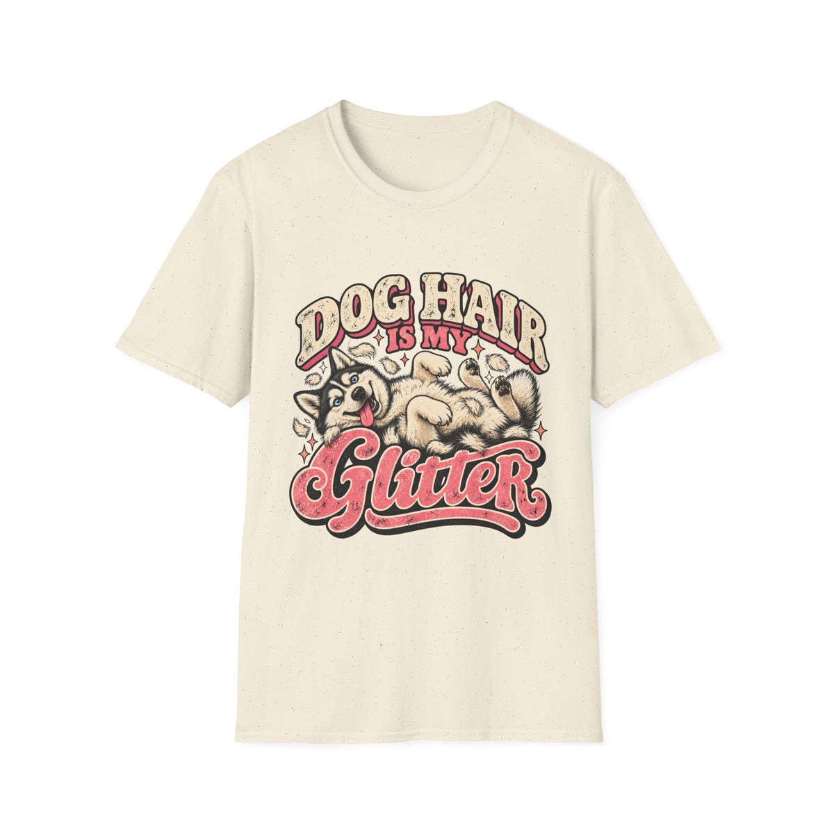 Dog Hair is my Glitter T-Shirt