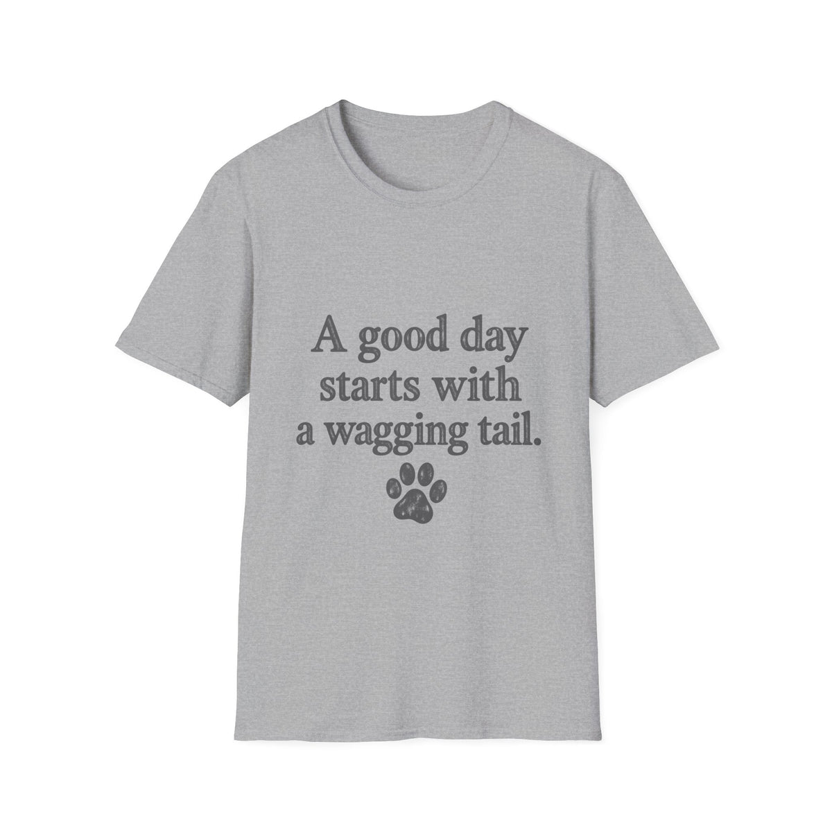 A good day starts with a wagging tail T-Shirt