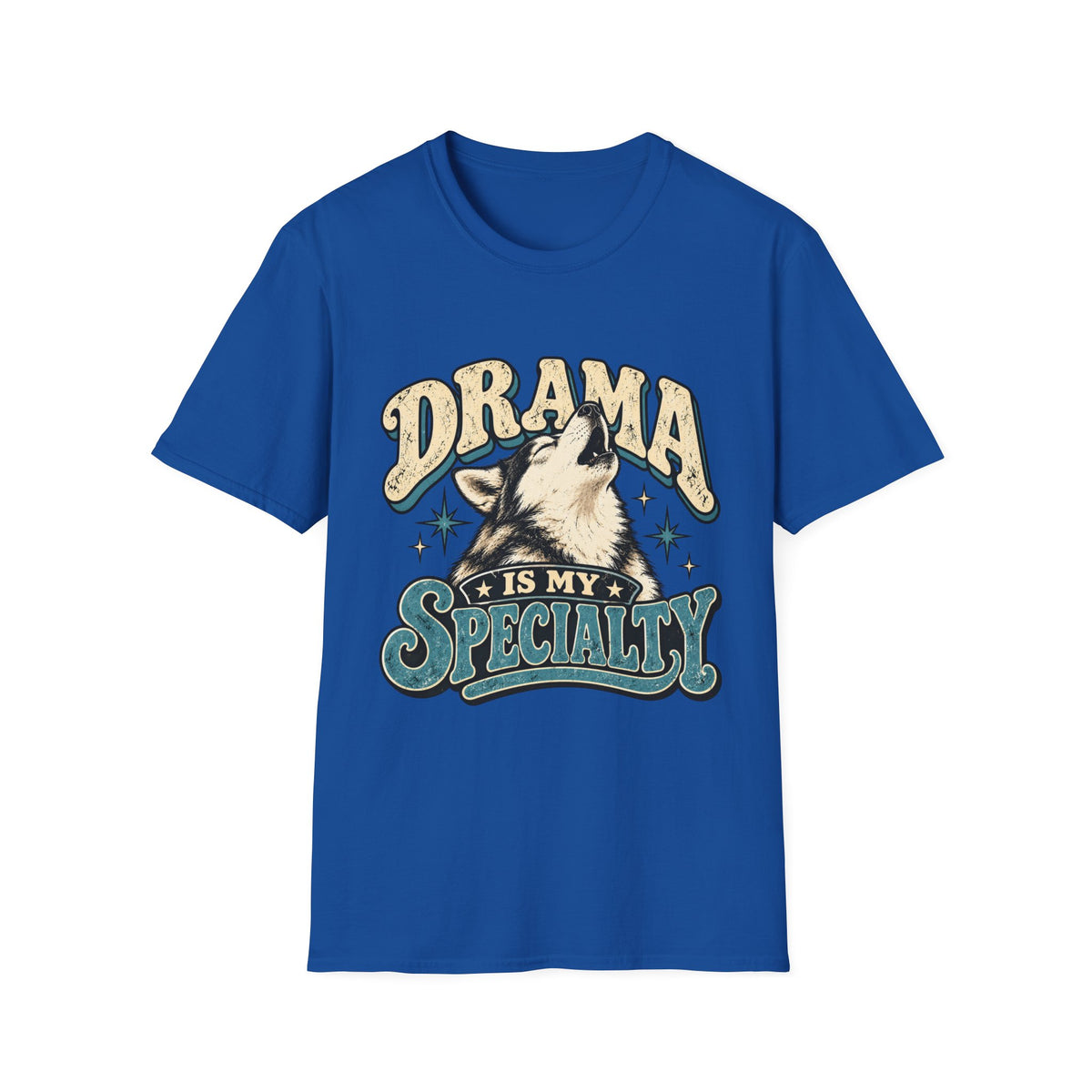Drama is my specialty T-Shirt