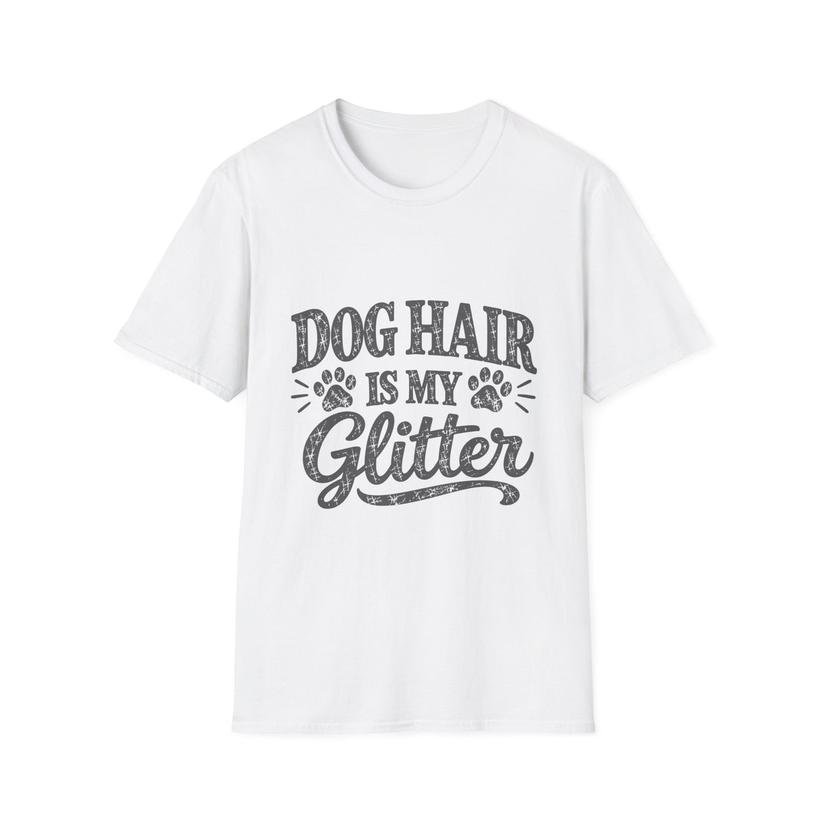 Dog Hair is my Glitter T-Shirt