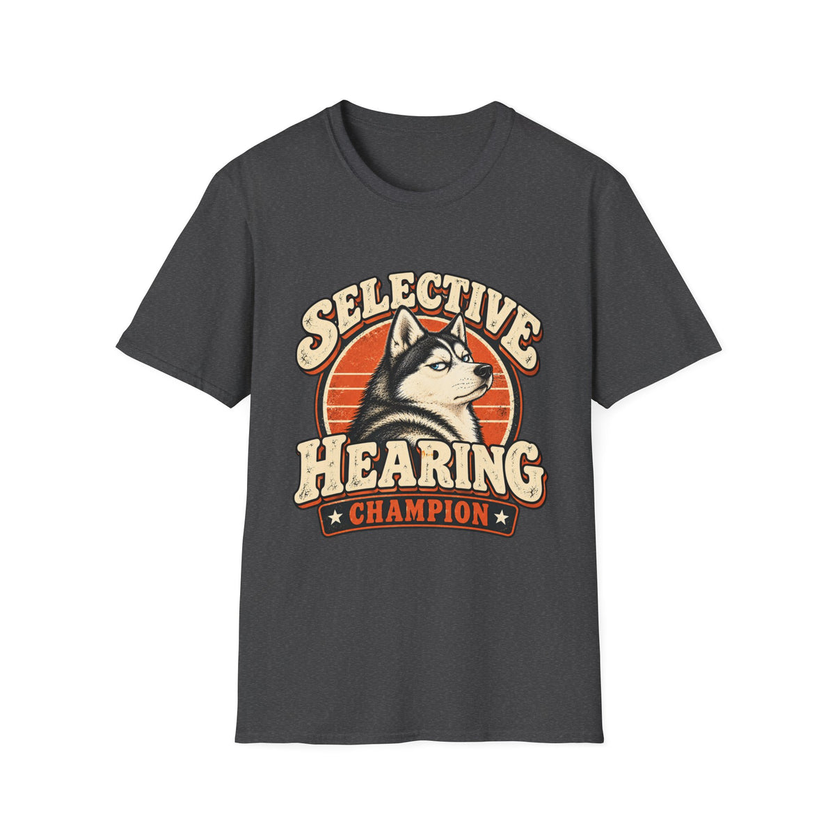 Selective Hearing Champion T-Shirt