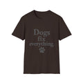 Dogs fix everything T-Shirt