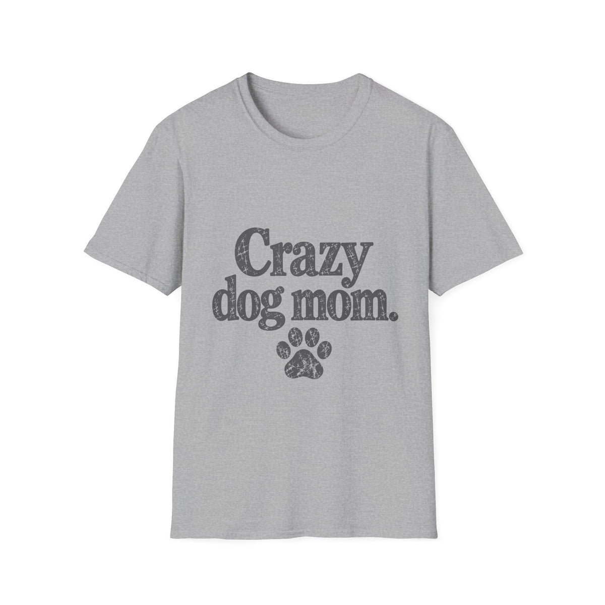 Crazy Dog Mom T-Shirt