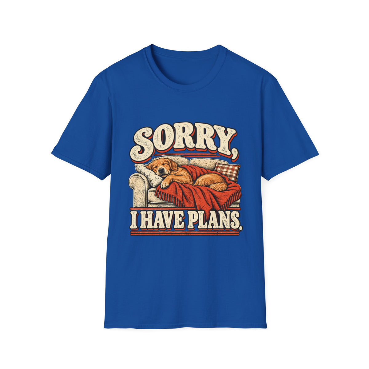 Sorry, I have plans T-Shirt