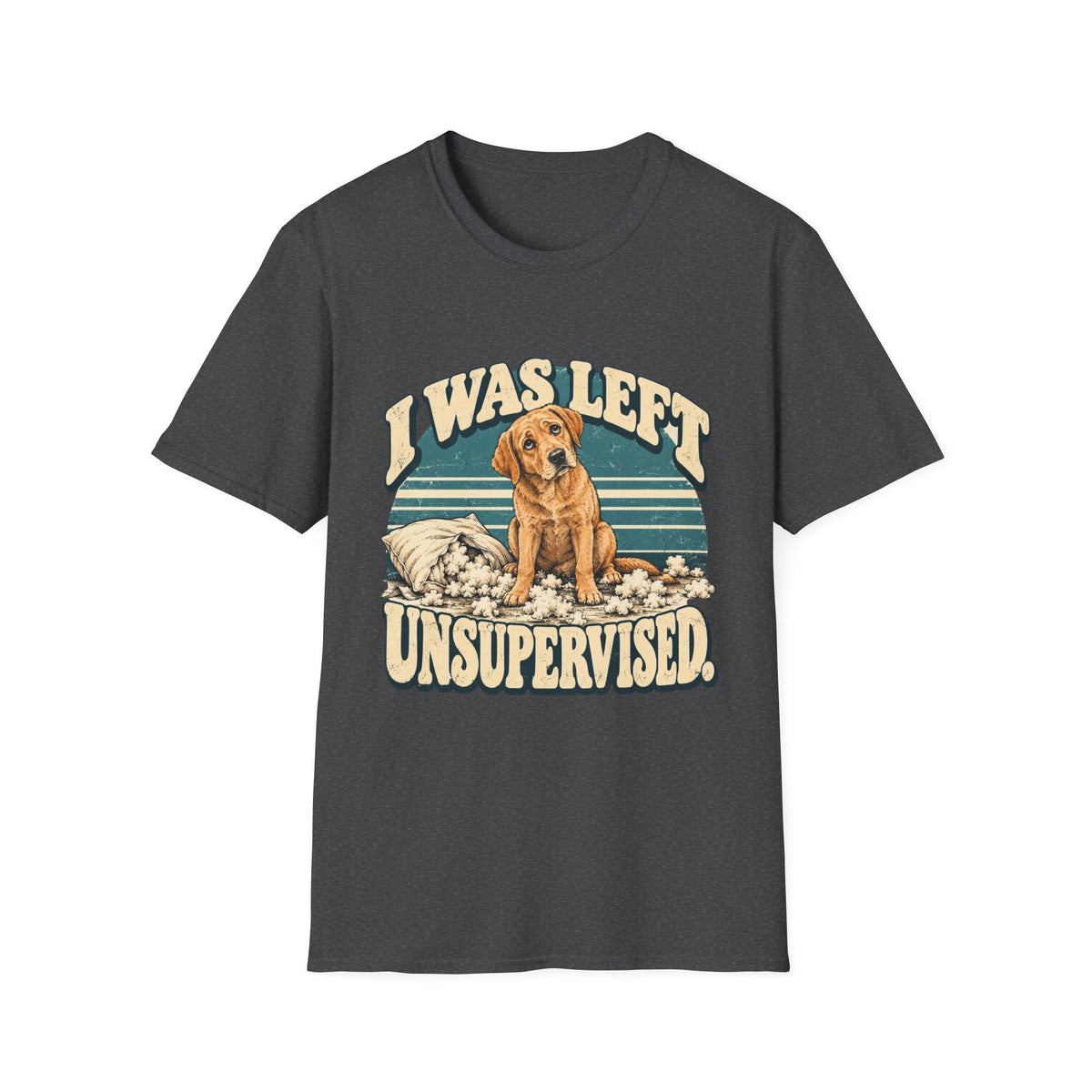 I was left unsupervised T-Shirt