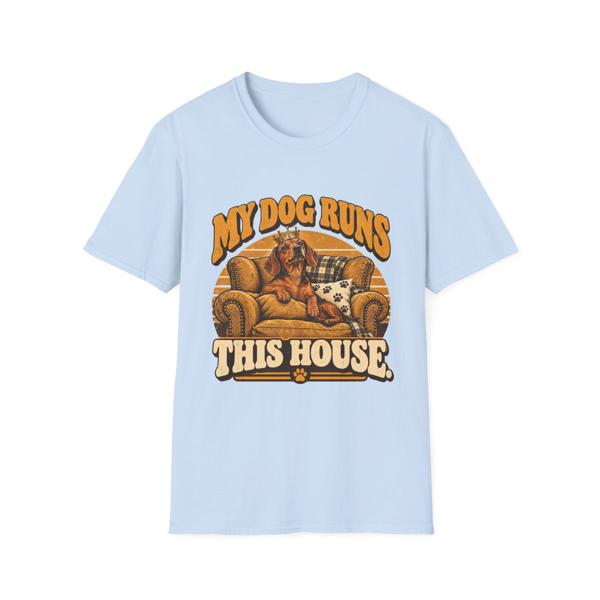 My Dog Runs this House T-Shirt