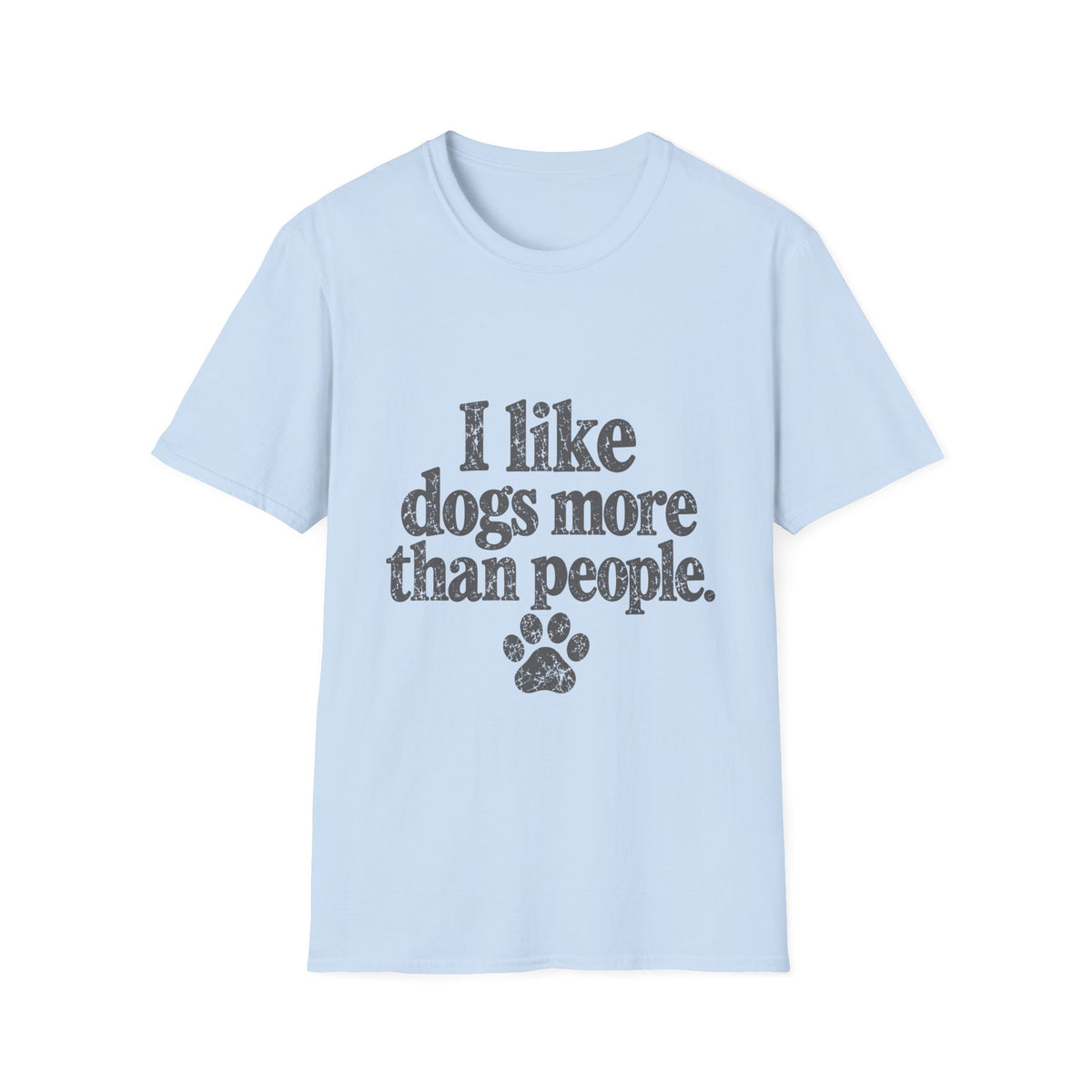 I like dogs more than people T-Shirt