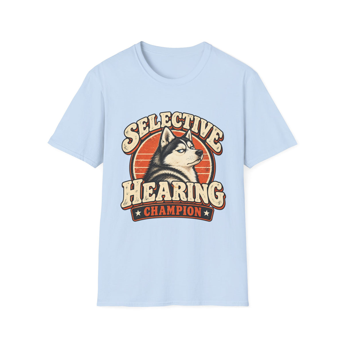 Selective Hearing Champion T-Shirt
