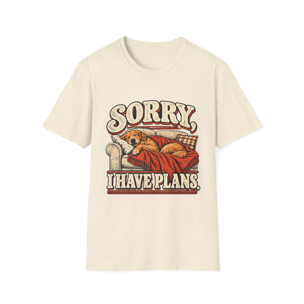 Sorry, I have plans T-Shirt