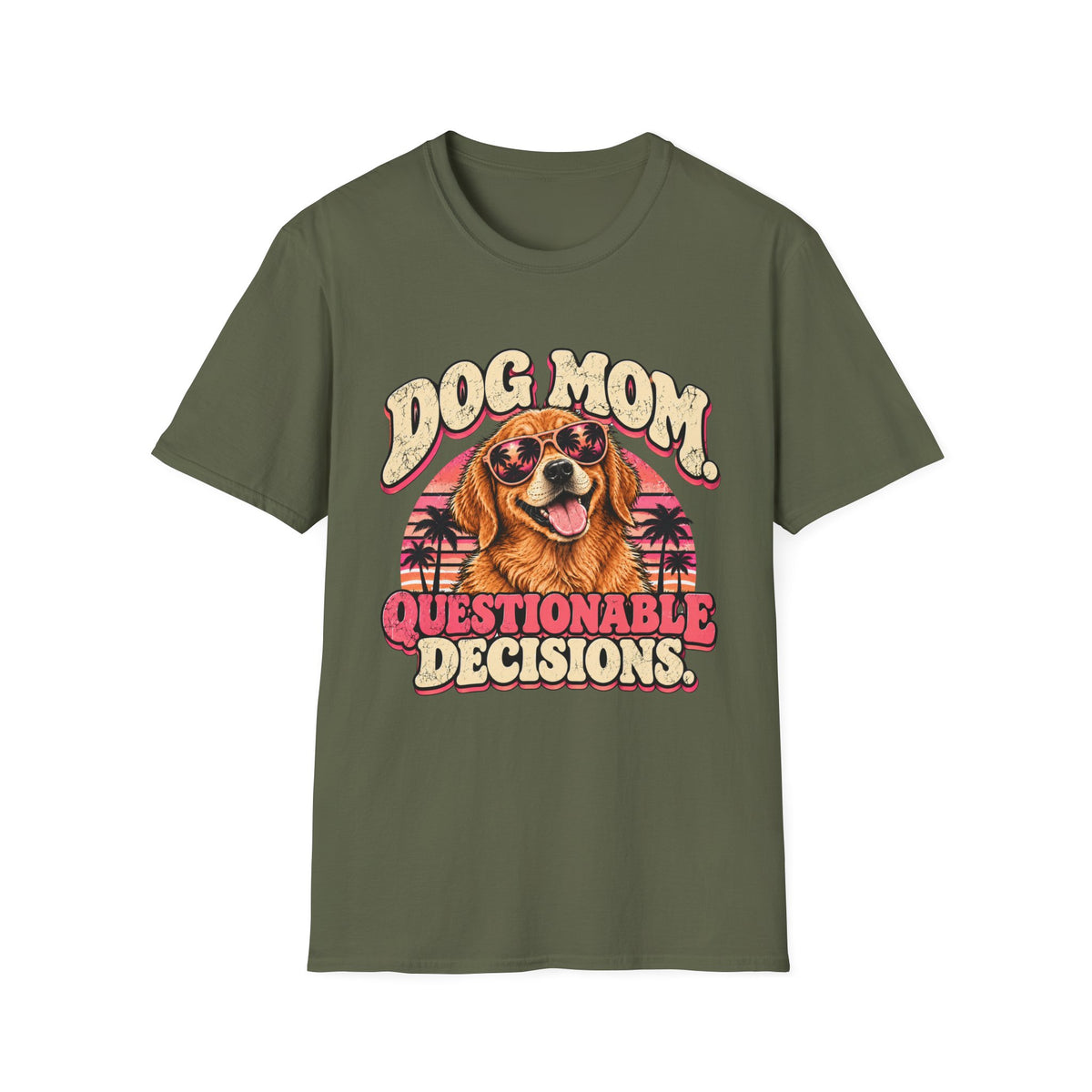 Dog mom, questionable decisions T-Shirt