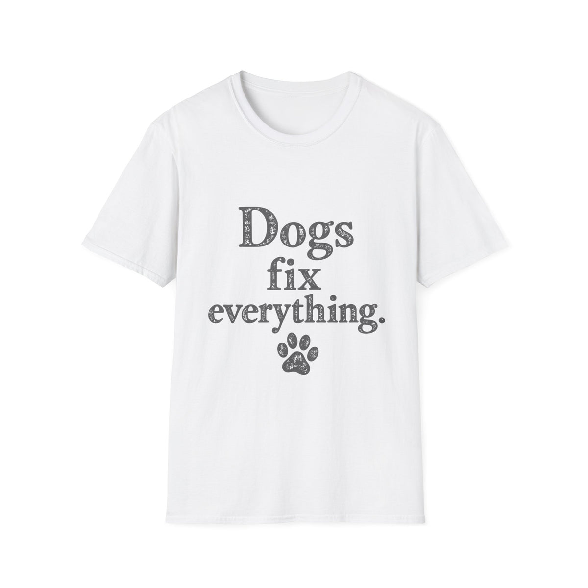Dogs fix everything T-Shirt
