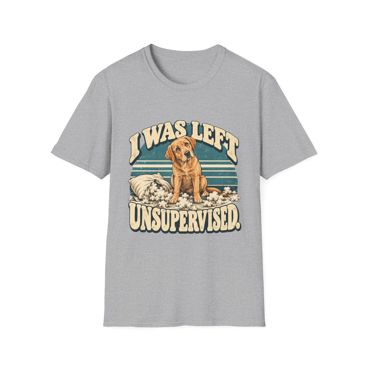 I was left unsupervised T-Shirt