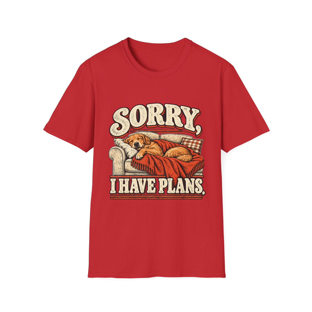 Sorry, I have plans T-Shirt