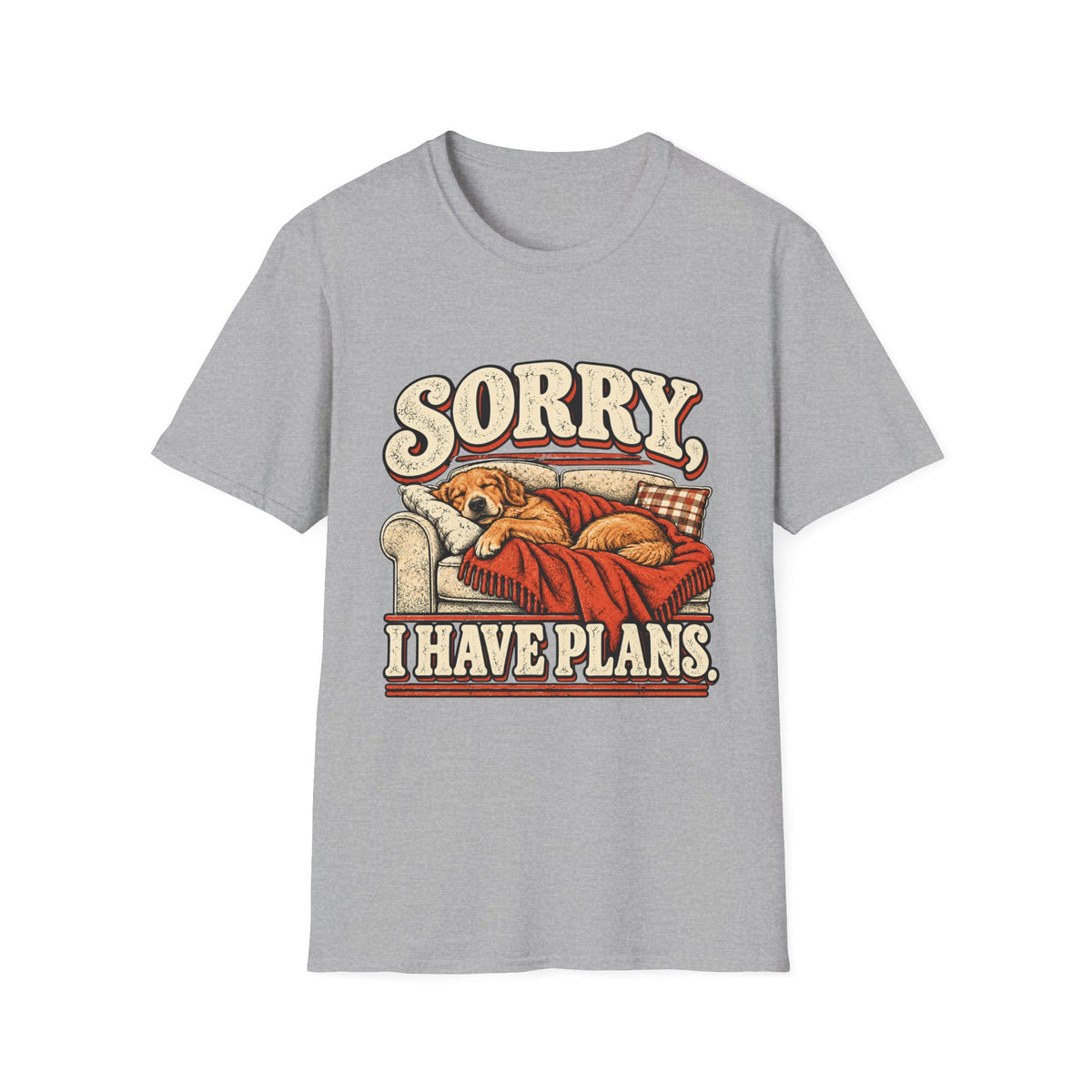 Sorry, I have plans T-Shirt