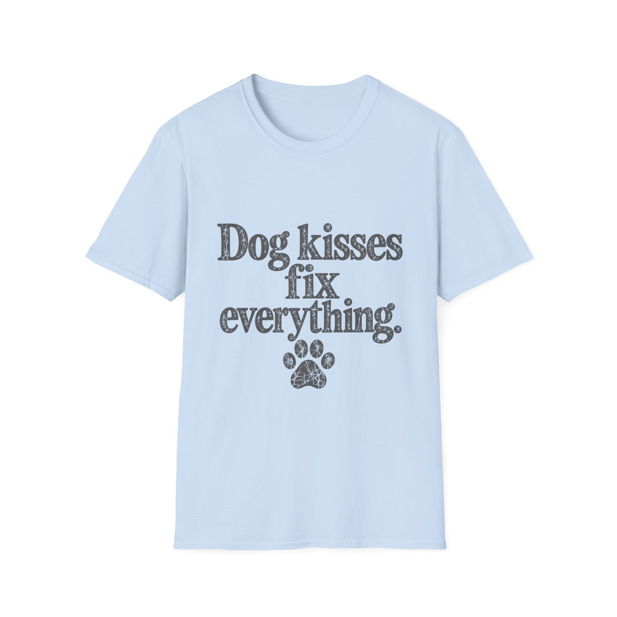 Dog kisses fix everything T-Shirt