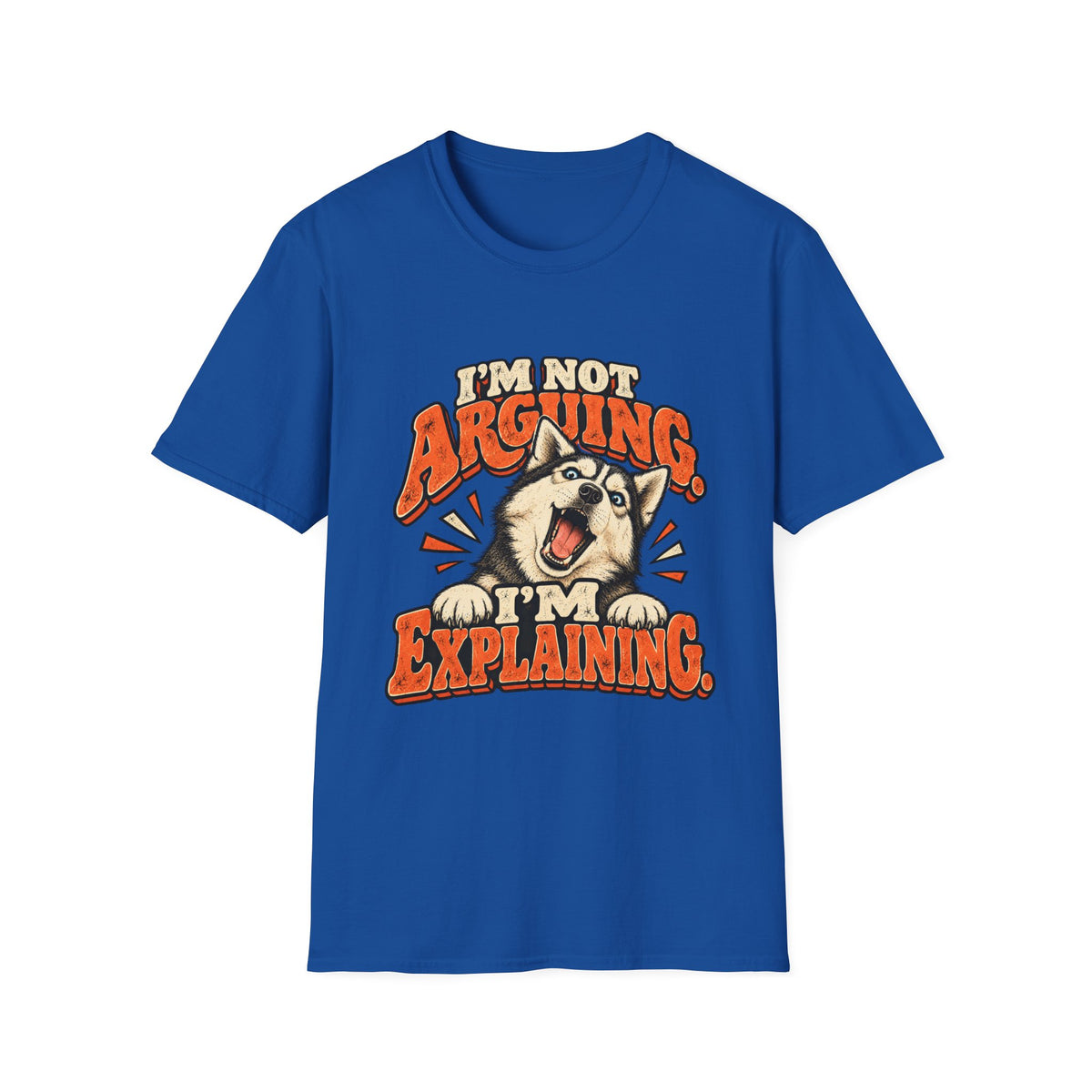 I'm Not Arguing, I'm Explaining T-Shirt