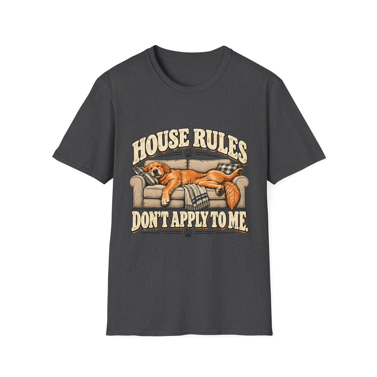 House Rules don't apply to me T-Shirt