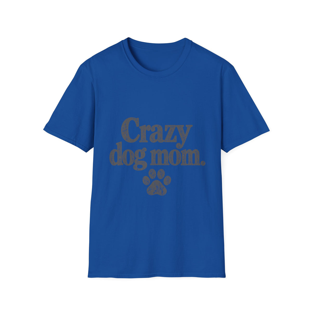 Crazy Dog Mom T-Shirt