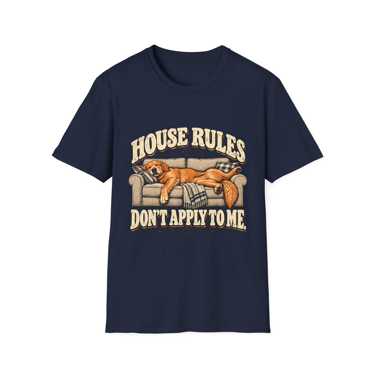 House Rules don't apply to me T-Shirt