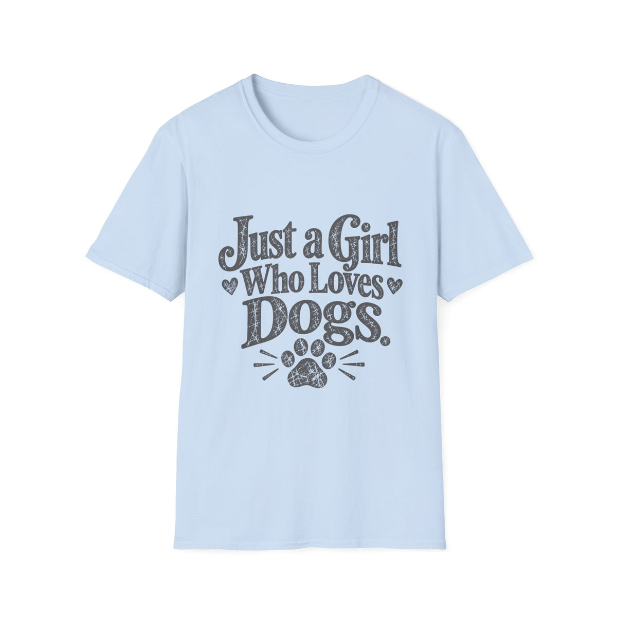 Just a girl who loves dogs T-Shirt