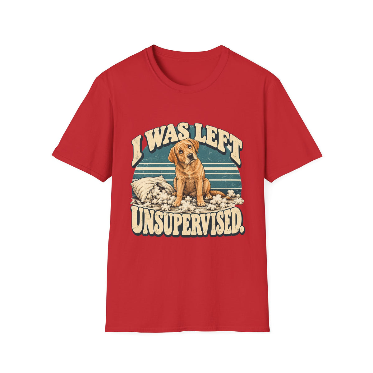 I was left unsupervised T-Shirt