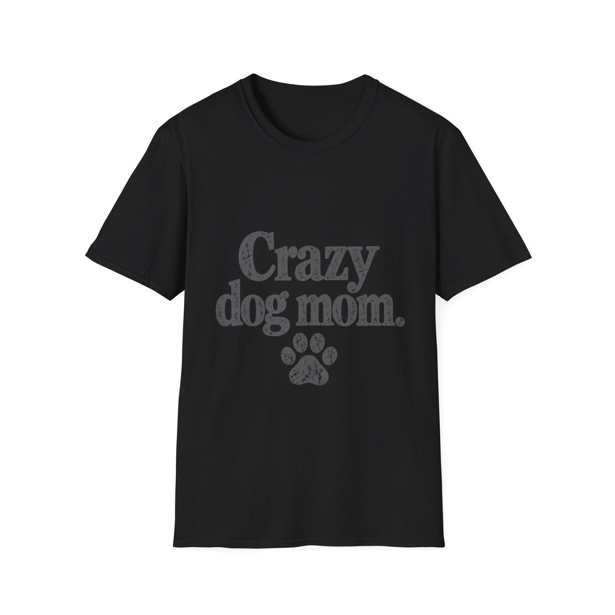 Crazy Dog Mom T-Shirt