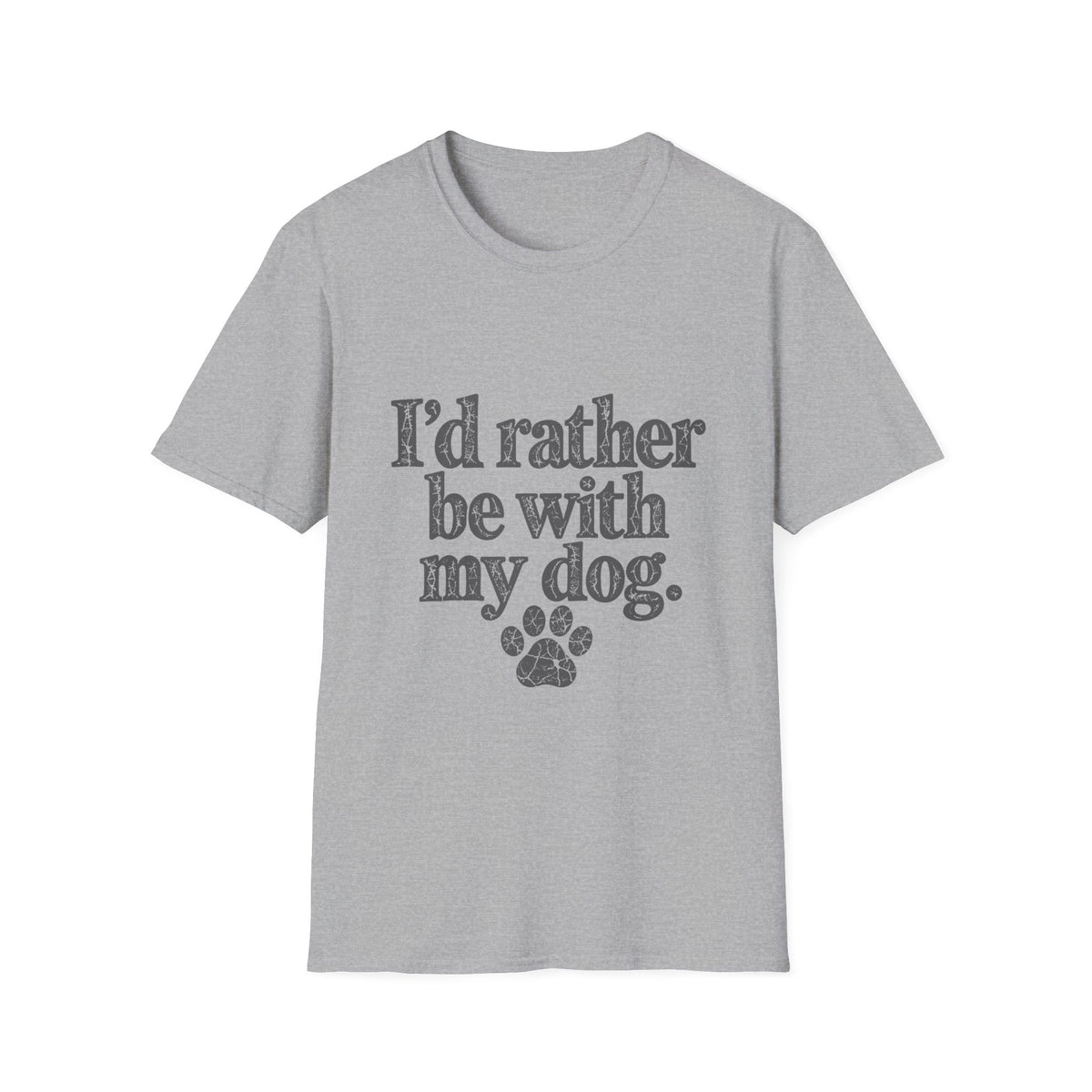 I'd rather be with my dog T-Shirt