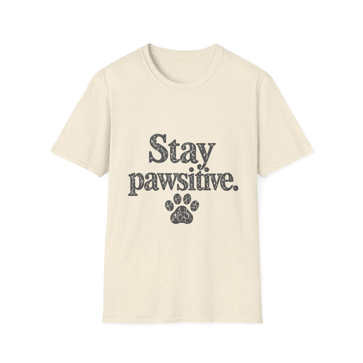 Stay Pawsitive T-Shirt