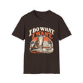 I do what I want T-Shirt