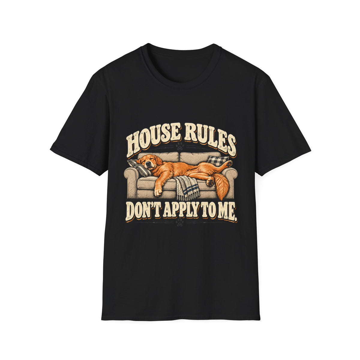 House Rules don't apply to me T-Shirt
