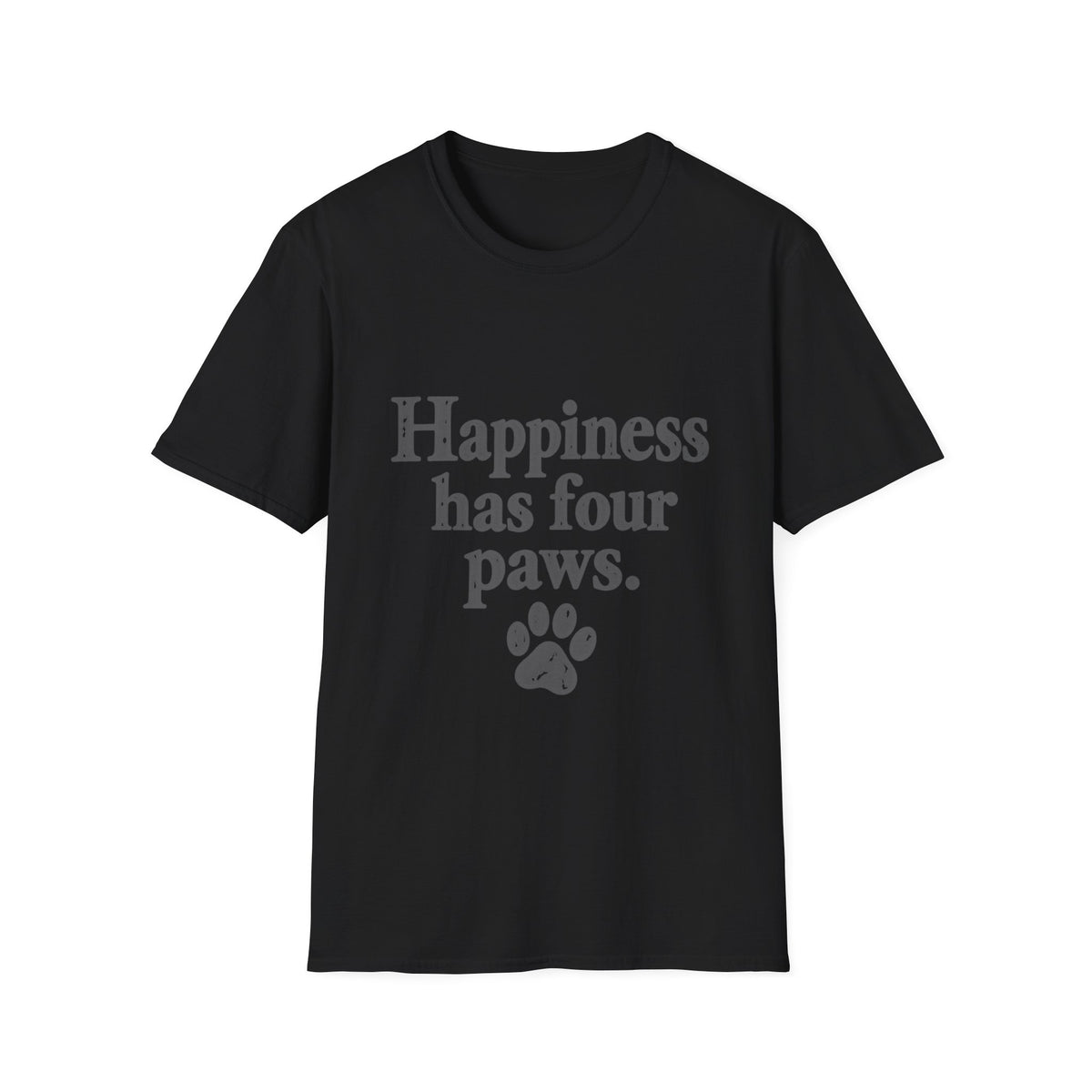 Happiness Has Four Paws T-Shirt