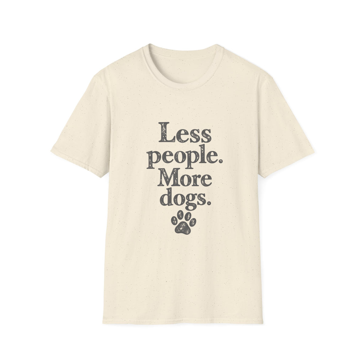 Less People, More Dogs T-Shirt