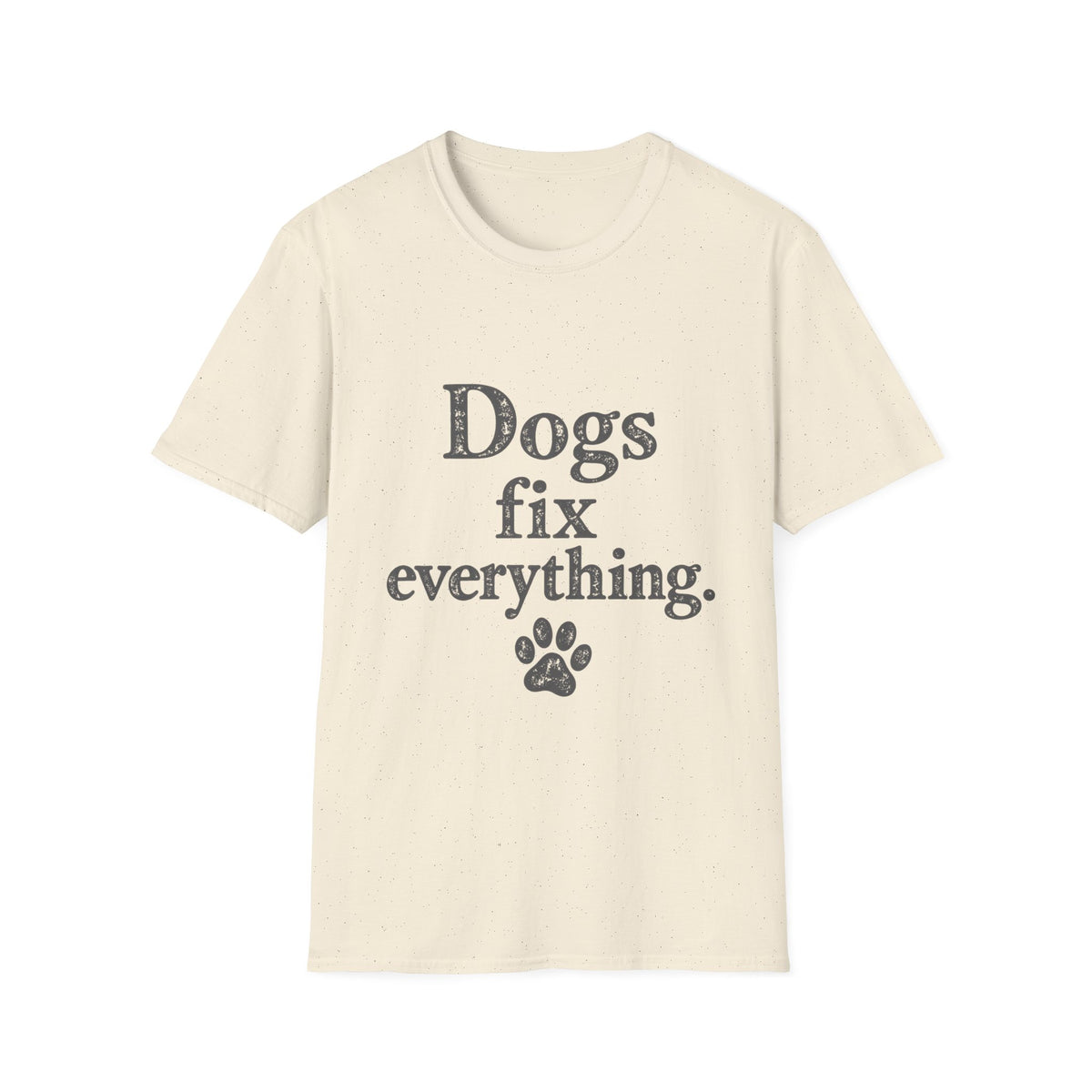 Dogs fix everything T-Shirt