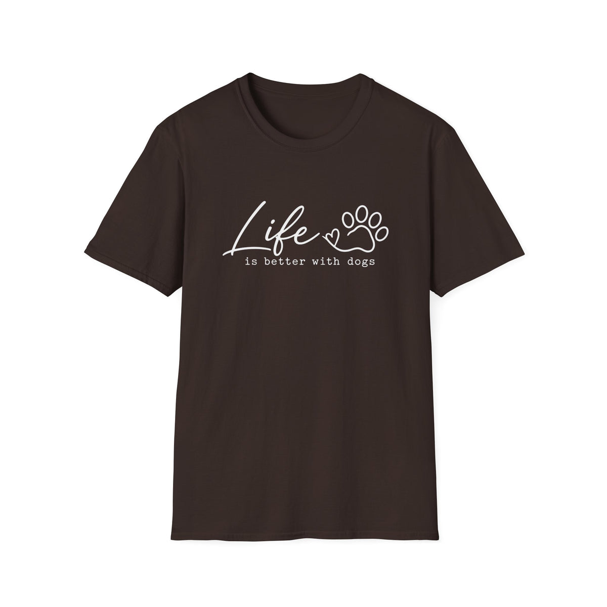 Life is better with Dogs T-Shirt