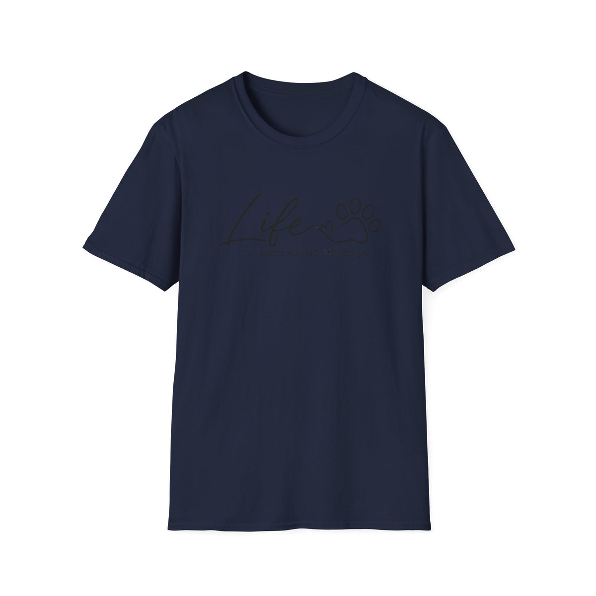 Life is better with Dogs T-Shirt
