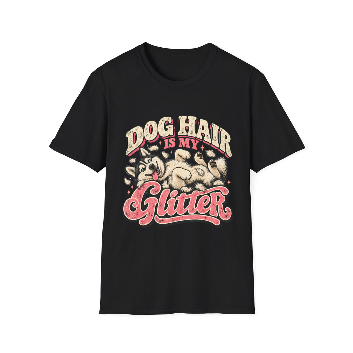 Dog Hair is my Glitter T-Shirt