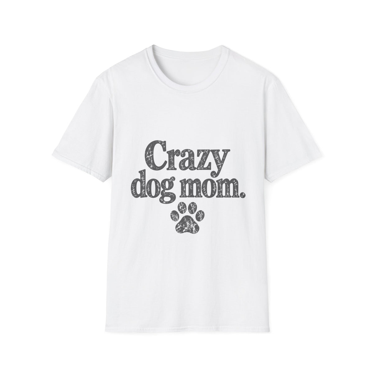 Crazy Dog Mom T-Shirt