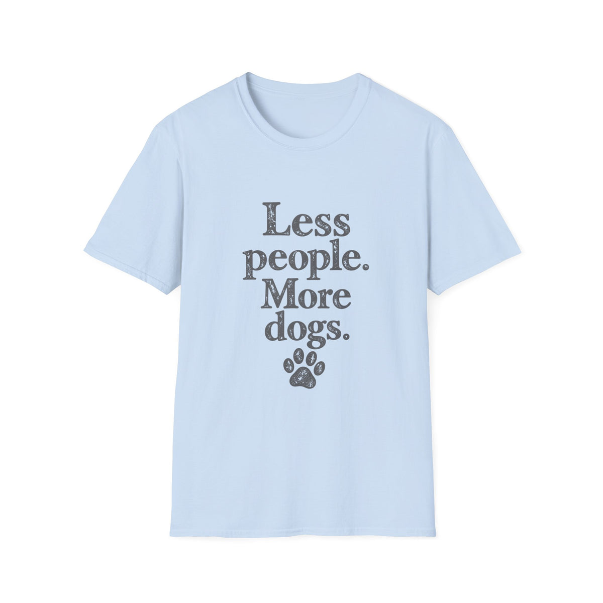 Less People, More Dogs T-Shirt