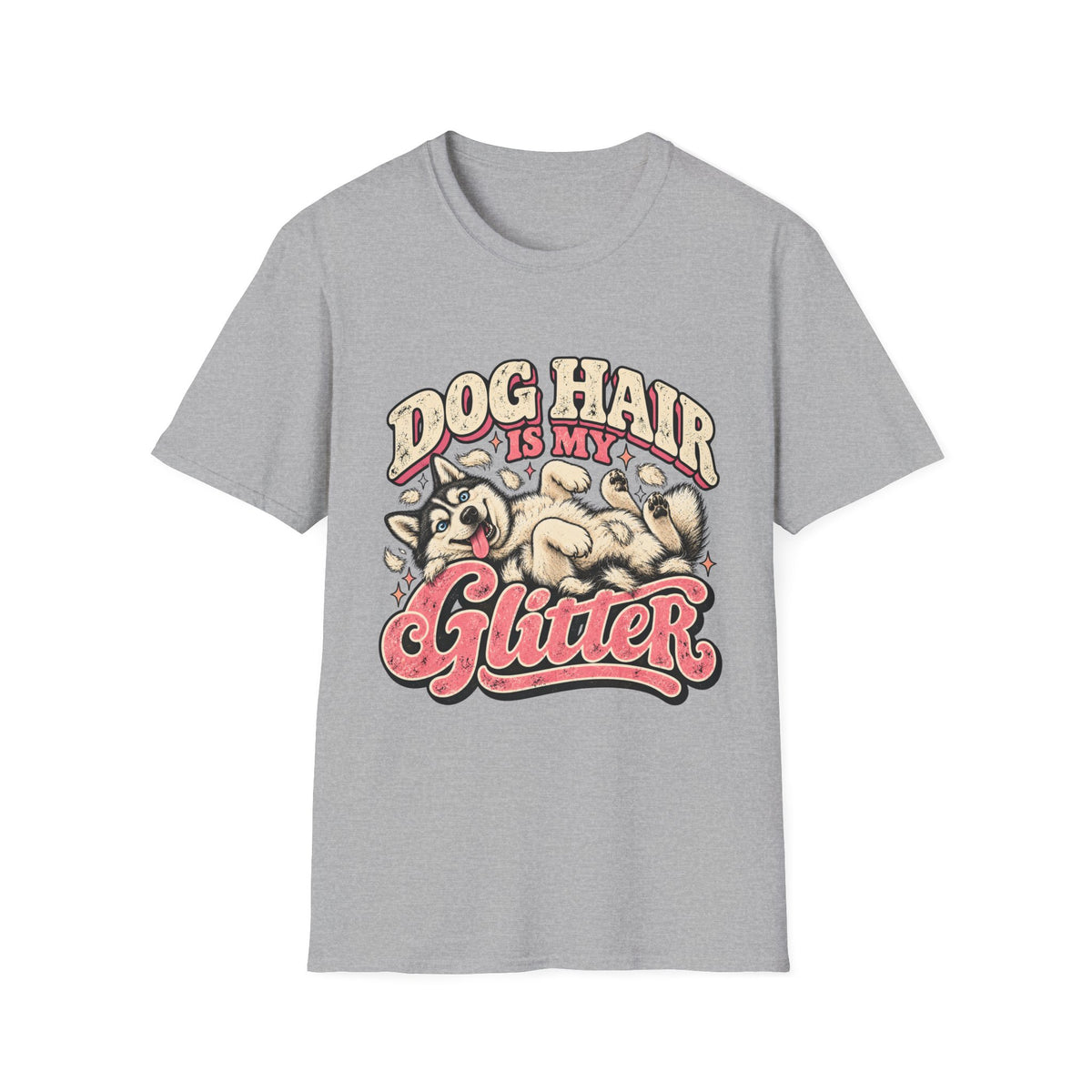 Dog Hair is my Glitter T-Shirt