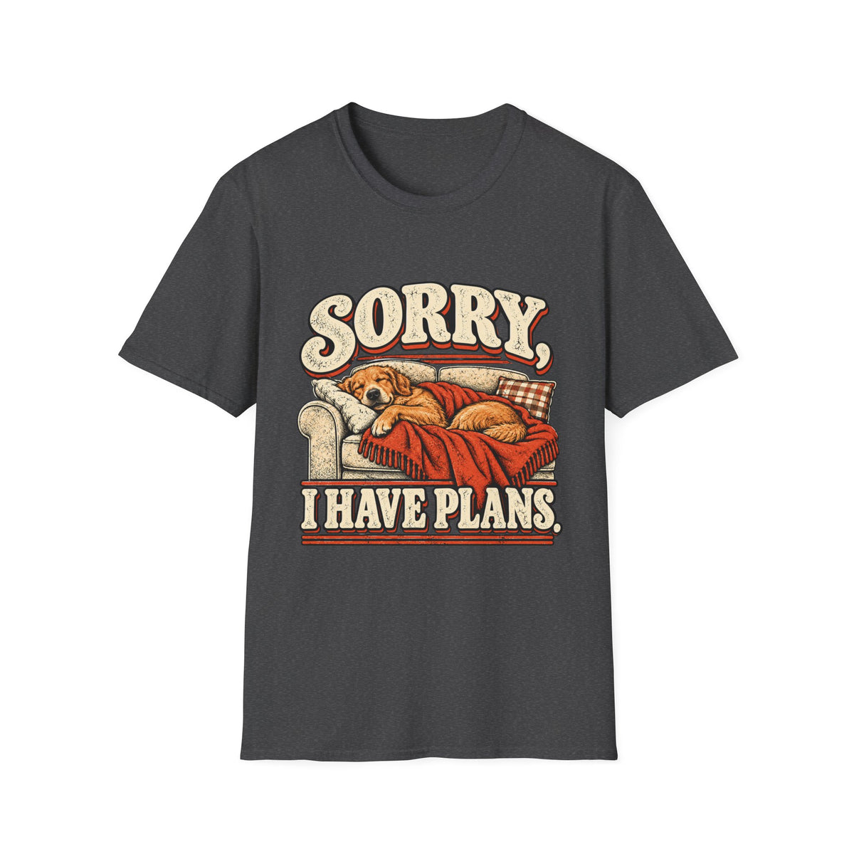 Sorry, I have plans T-Shirt