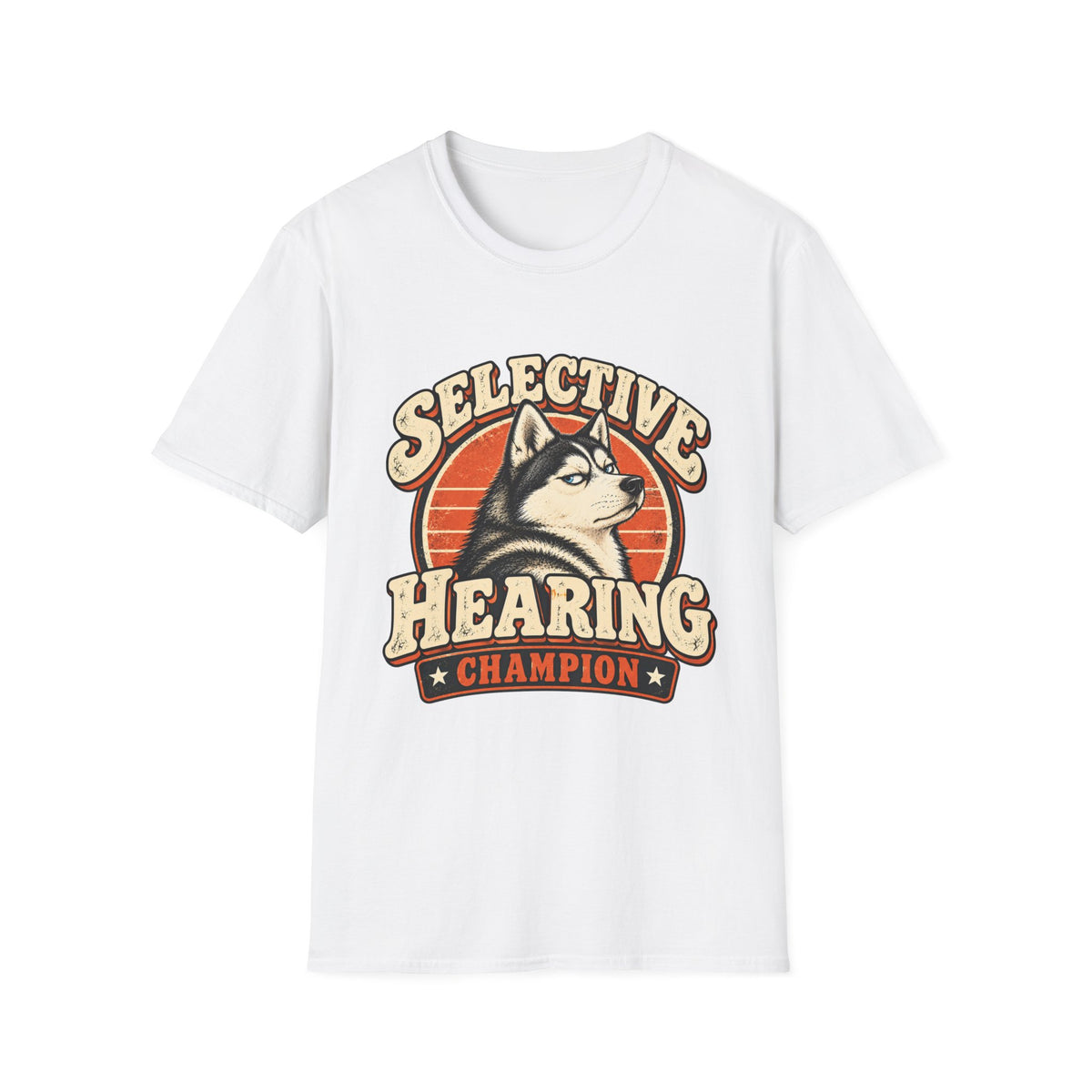 Selective Hearing Champion T-Shirt